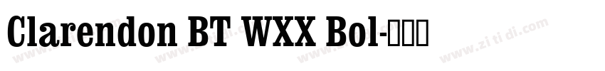 Clarendon BT WXX Bol字体转换